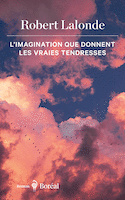 Imagination que donnent les vraies tendresses (L')